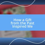 How a Gift from the Past Inspired Me