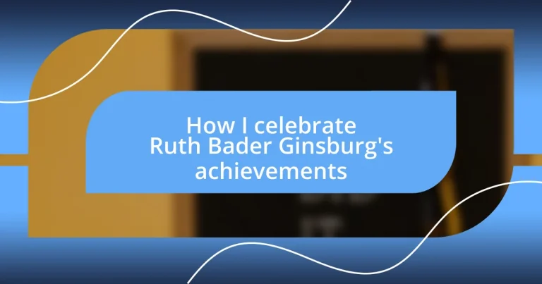 How I celebrate Ruth Bader Ginsburg’s achievements