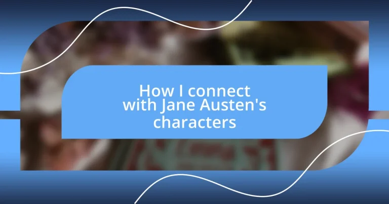 How I connect with Jane Austen’s characters