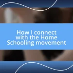 How I connect with the Home Schooling movement