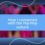 How I connected with the Hip-Hop culture