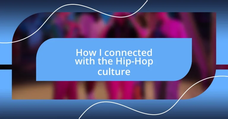 How I connected with the Hip-Hop culture