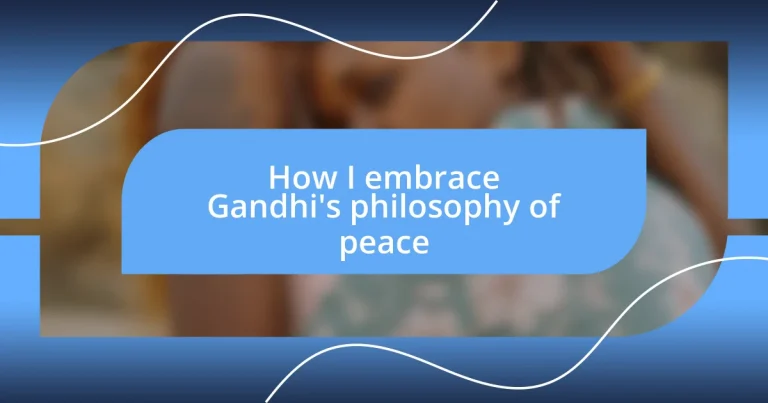 How I embrace Gandhi’s philosophy of peace