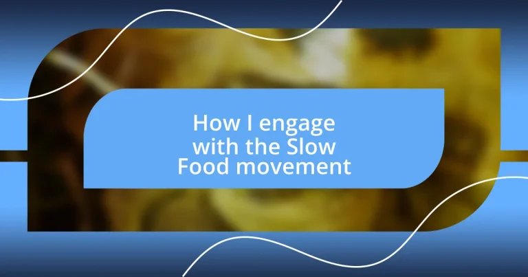 How I engage with the Slow Food movement