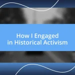 How I Engaged in Historical Activism