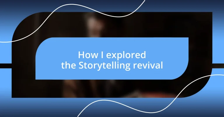 How I explored the Storytelling revival