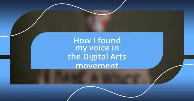 How I found my voice in the Digital Arts movement