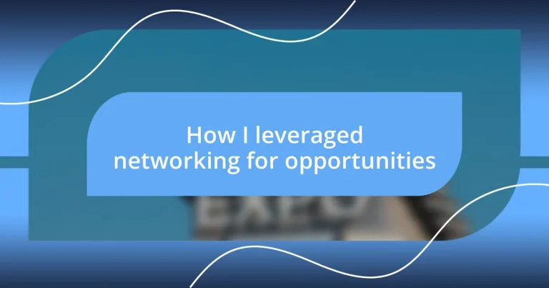 How I leveraged networking for opportunities