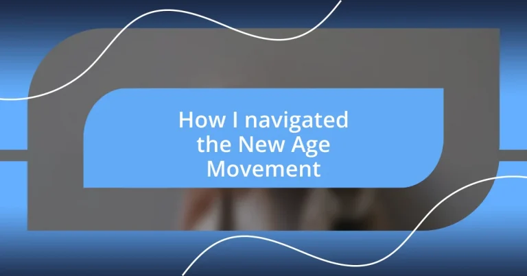 How I navigated the New Age Movement