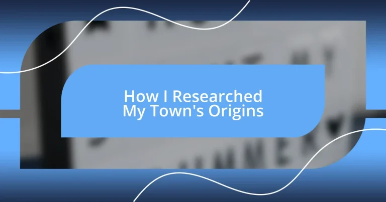 How I Researched My Town’s Origins