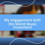 My engagement with the World Music movement