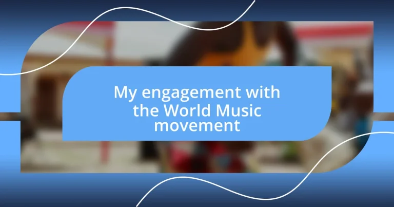 My engagement with the World Music movement