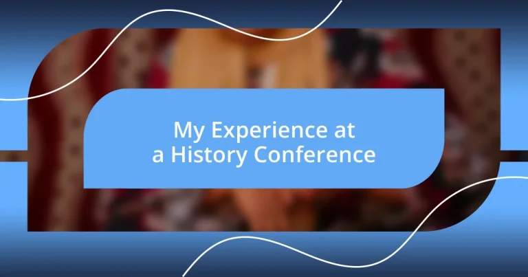 My Experience at a History Conference