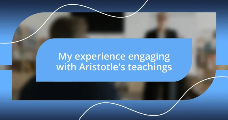 My experience engaging with Aristotle’s teachings