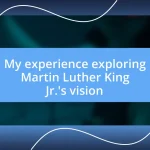 My experience exploring Martin Luther King Jr.’s vision