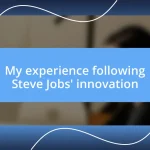 My experience following Steve Jobs’ innovation