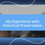 My Experience with Historical Preservation