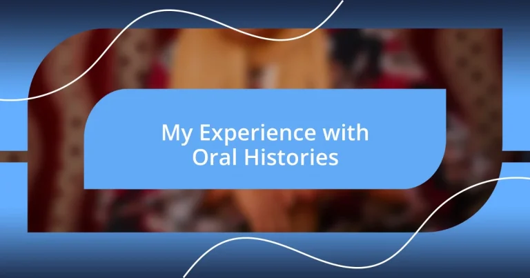 My Experience with Oral Histories