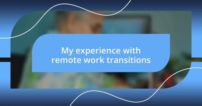 My experience with remote work transitions