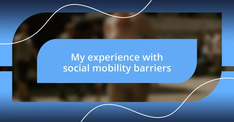 My experience with social mobility barriers