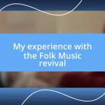 My experience with the Folk Music revival