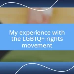 My experience with the LGBTQ+ rights movement