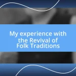 My experience with the Revival of Folk Traditions