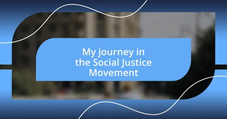 My journey in the Social Justice Movement