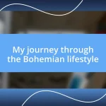 My journey through the Bohemian lifestyle