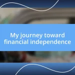 My journey toward financial independence