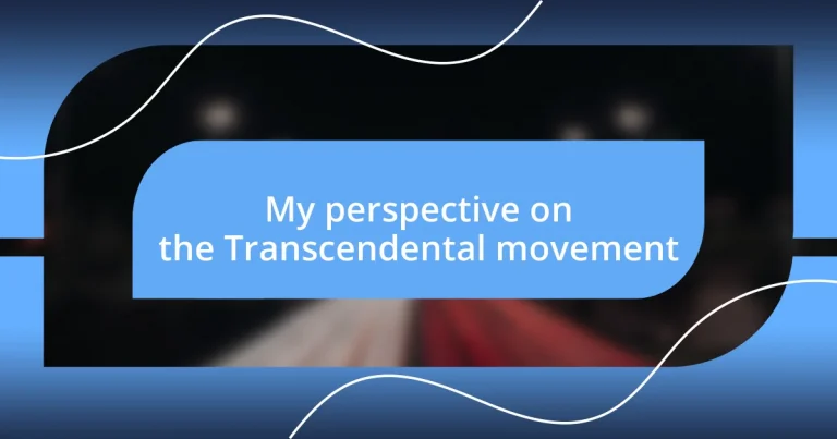 My perspective on the Transcendental movement