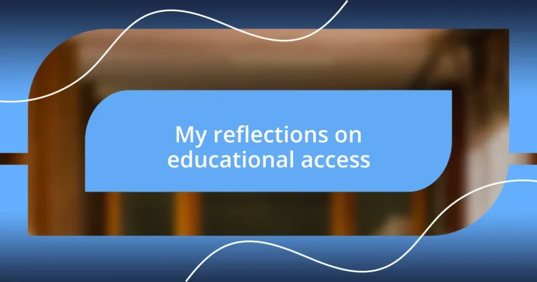 My reflections on educational access