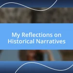 My Reflections on Historical Narratives