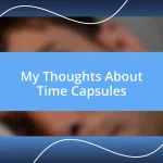 My Thoughts About Time Capsules