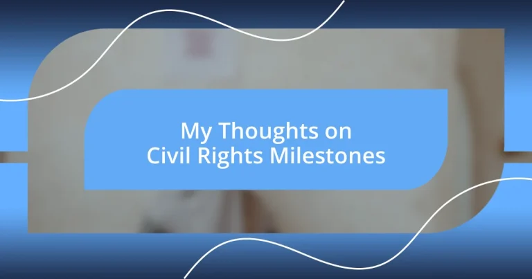 My Thoughts on Civil Rights Milestones