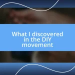 What I discovered in the DIY movement