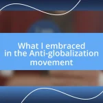 What I embraced in the Anti-globalization movement