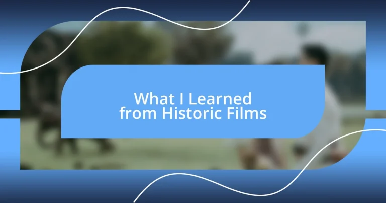 What I Learned from Historic Films