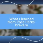 What I learned from Rosa Parks’ bravery